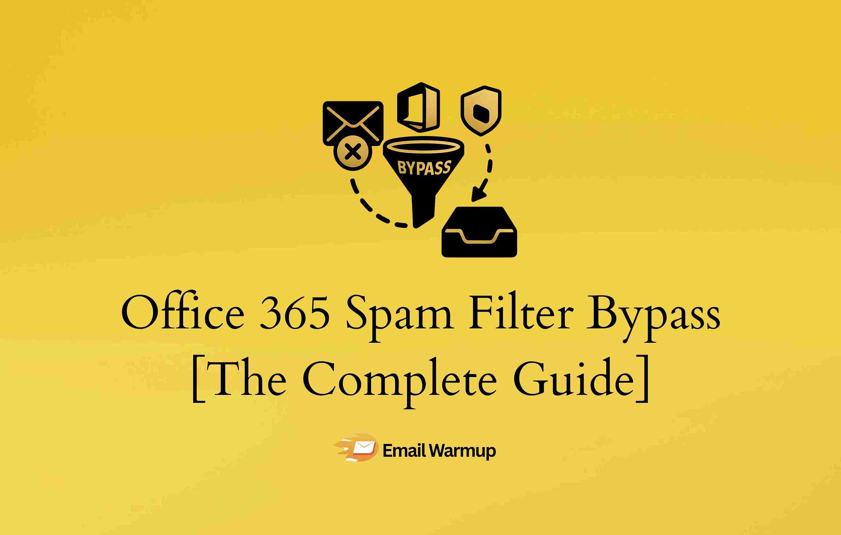 Office 365 Spam Filter Bypass — The Complete Guide