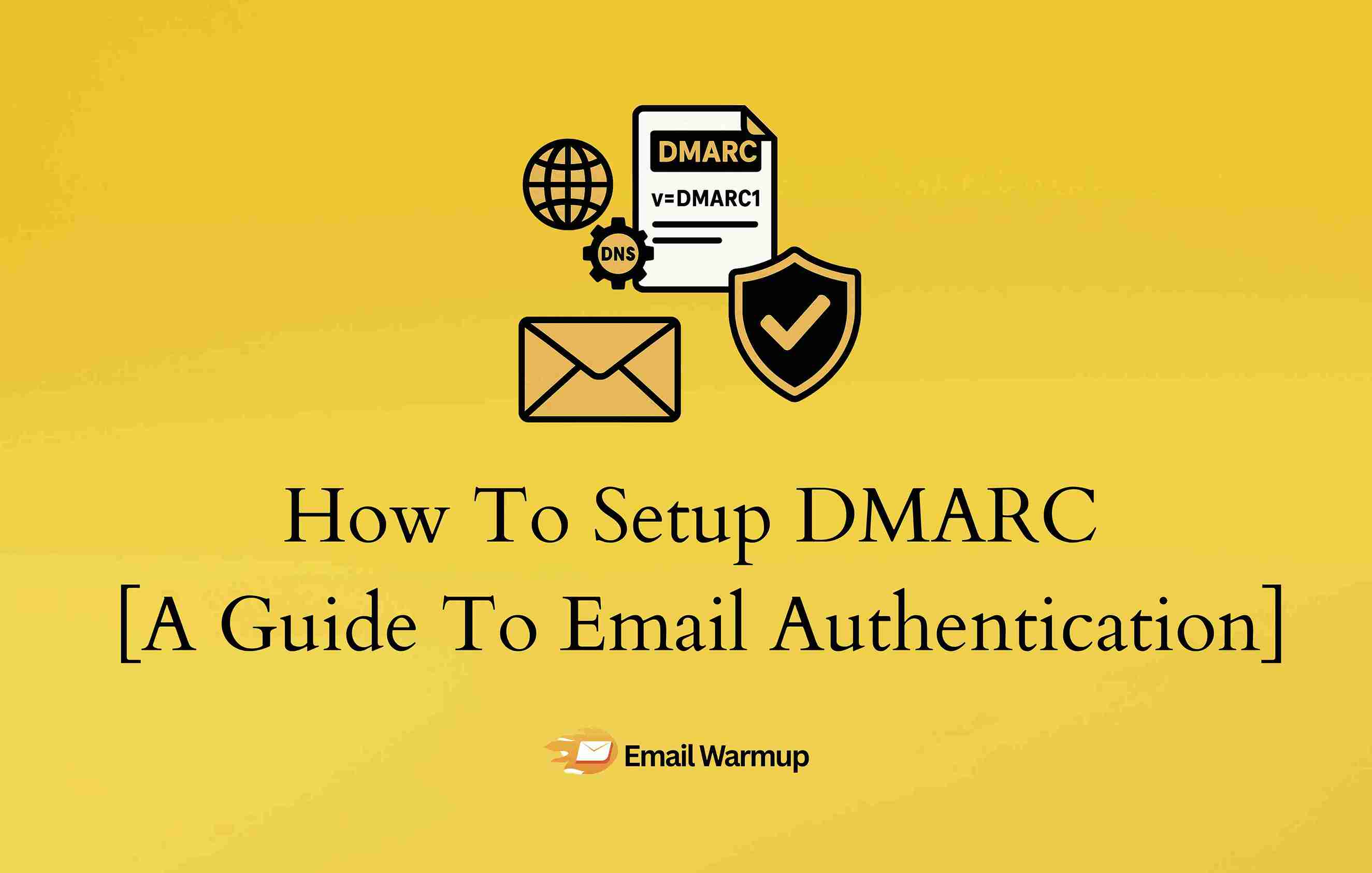 DMARC Setup Made Easy Complete Email Authentication Guide for 2025