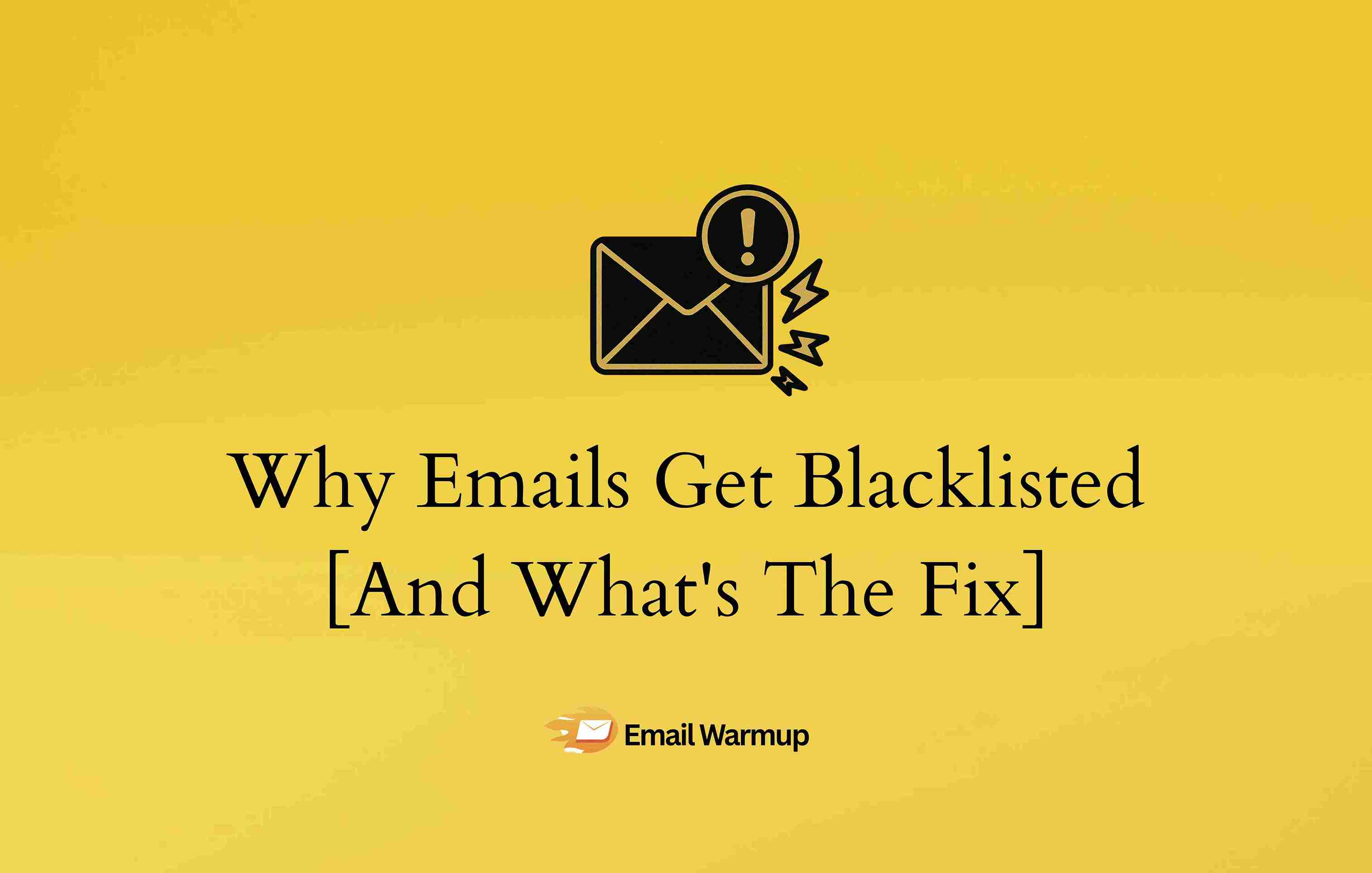 Why Emails Get Blacklisted_11zon