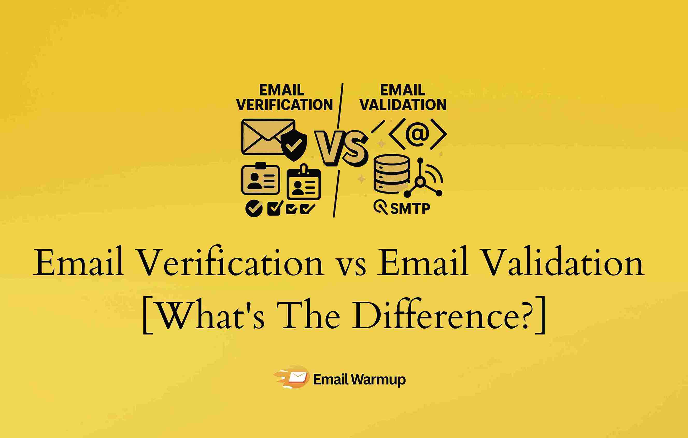 Email Verification vs Email Validation