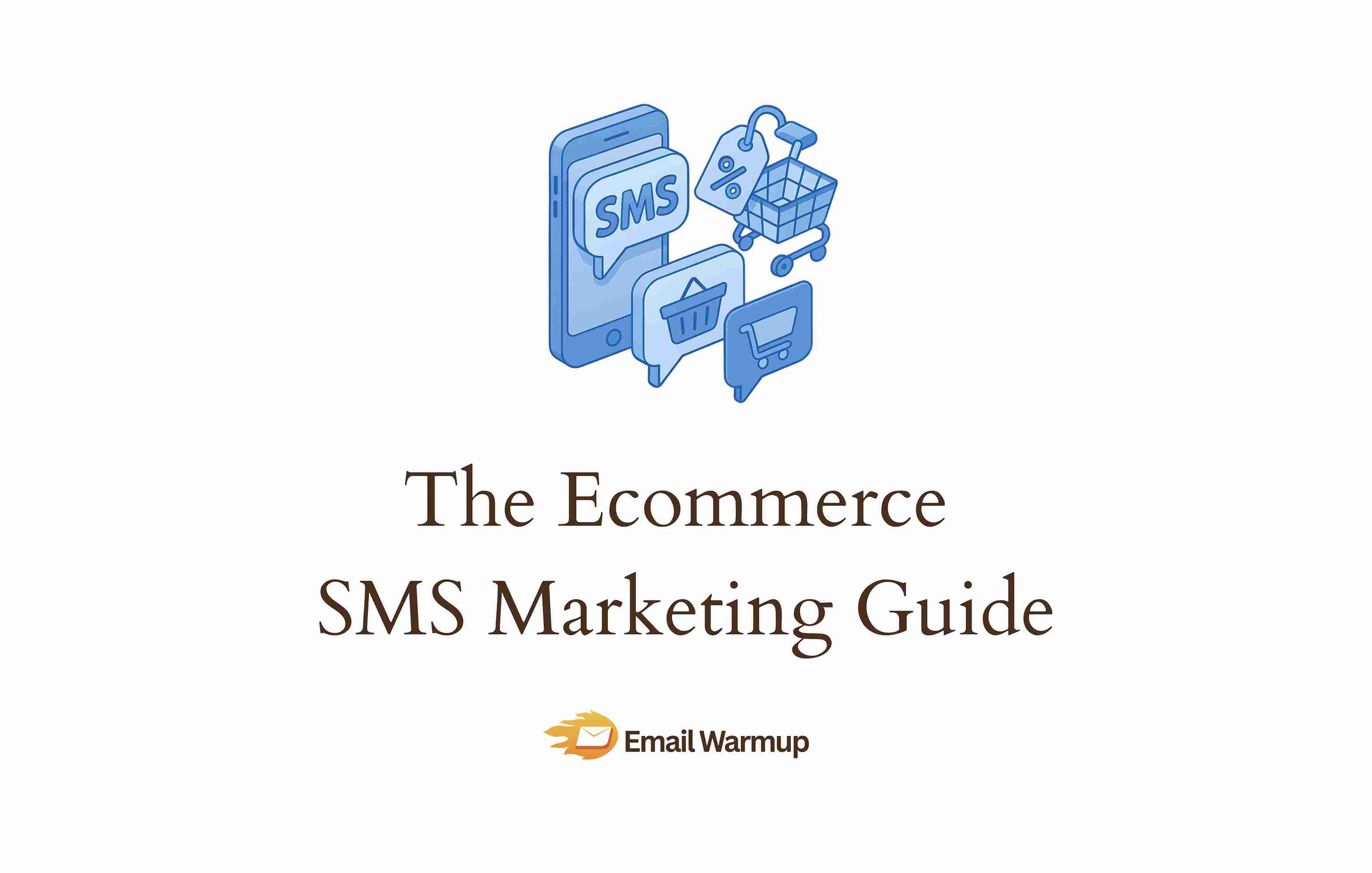 Ecommerce SMS Marketing 101 [The A-Z Guide]