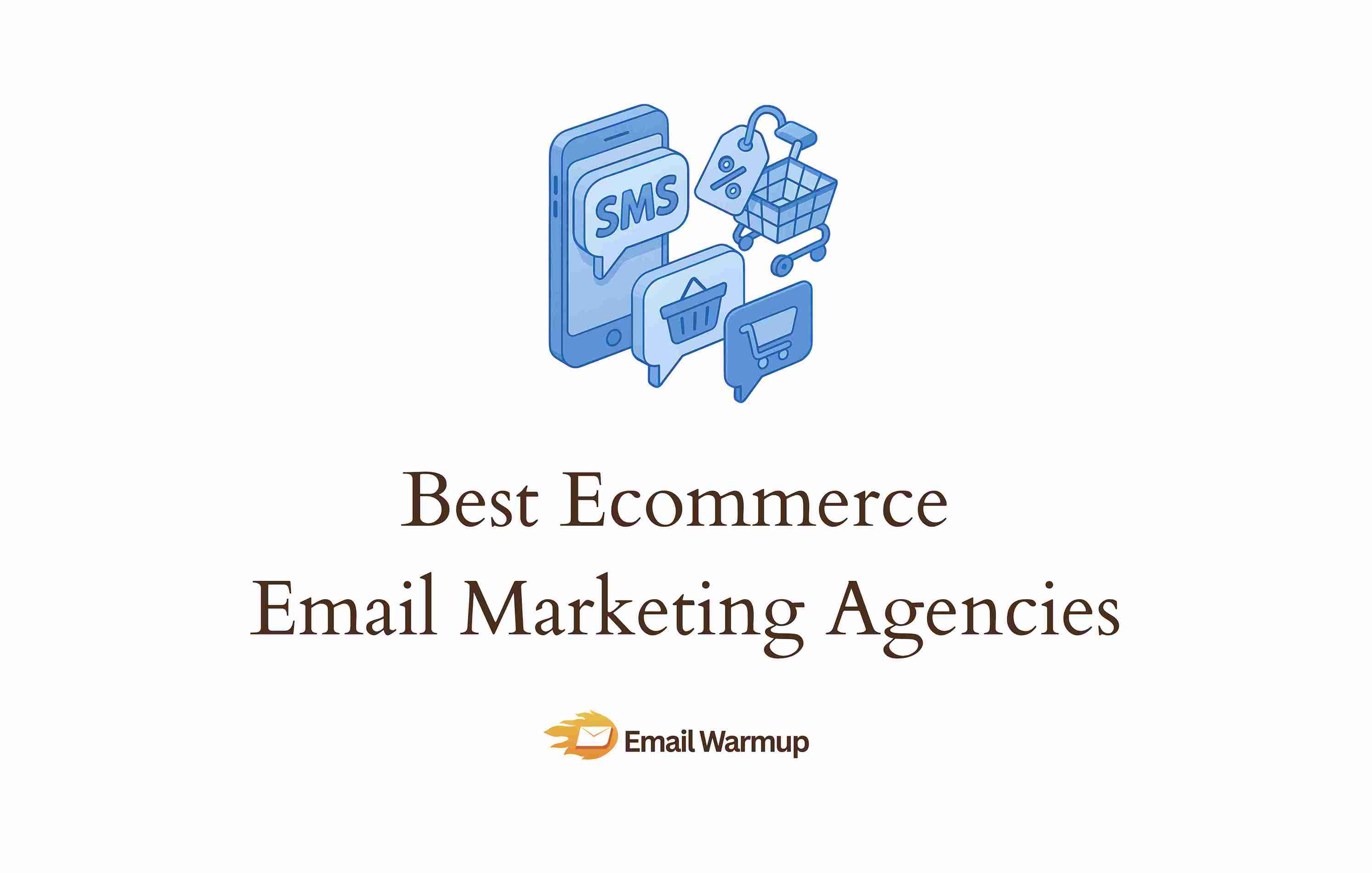 10 Best Ecommerce Email Marketing Agencies in 2025