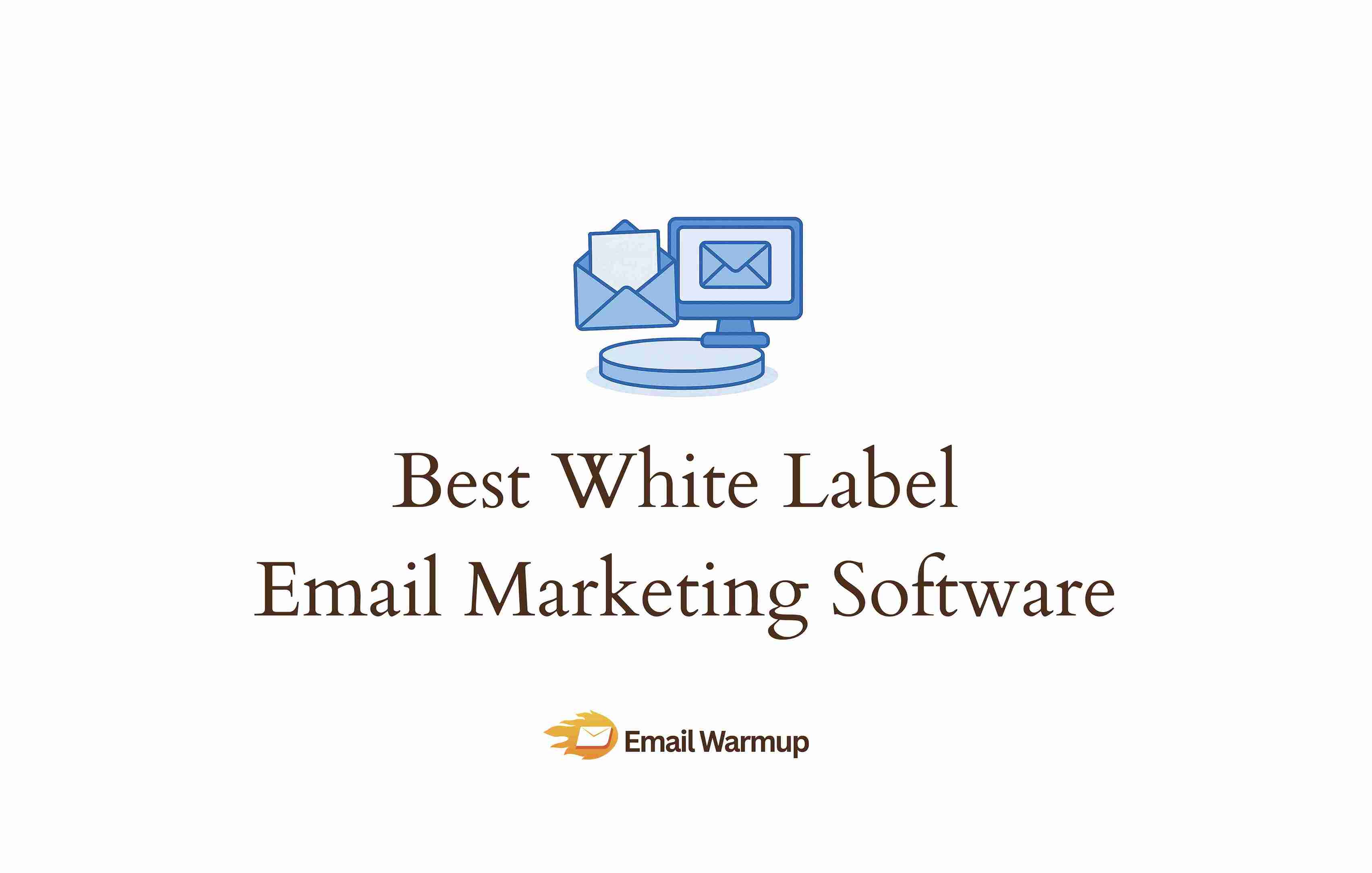 Best White Label Email Marketing Software
