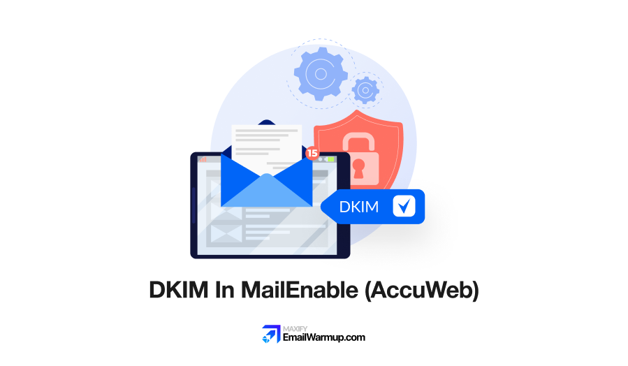 How To Generate A DKIM Record in MailEnable (AccuWeb)?