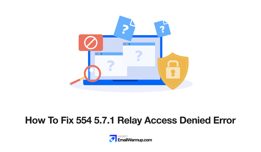 How To Fix 554 5.7.1 Relay Access Denied Error [4-Step-Flow]