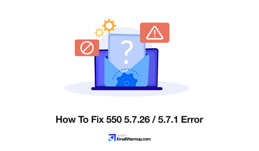 How To Fix 550 5.7.26 / 5.7.1 Unauthenticated Email Not Accepted From Google