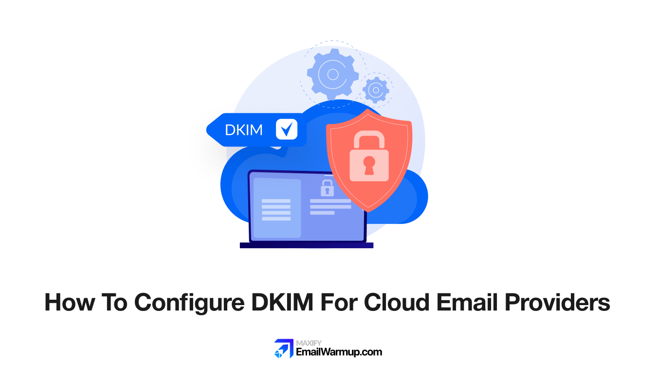 How-To-Configure-DKIM-For-Cloud-Email-Providers