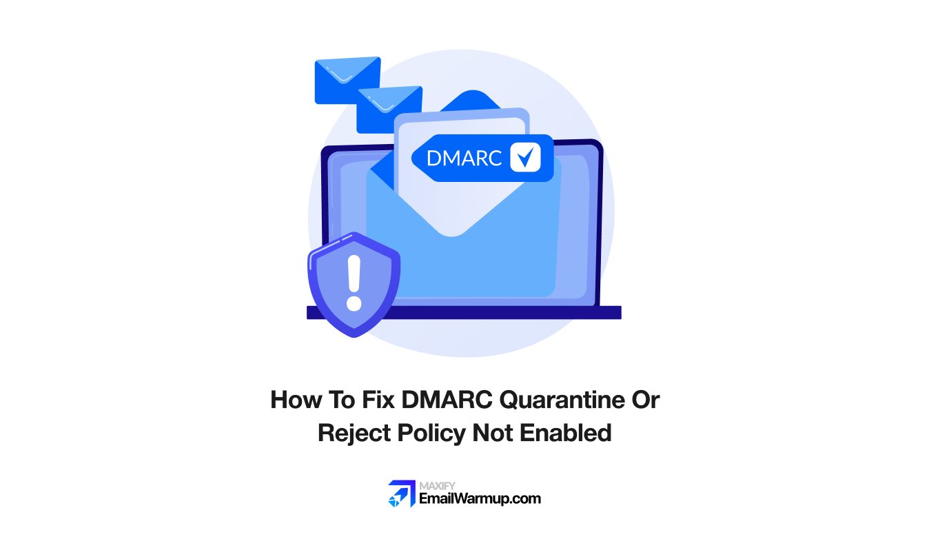 How-To-Fix-DMARC-Quarantine-Or-Reject-Policy-Not-Enabled