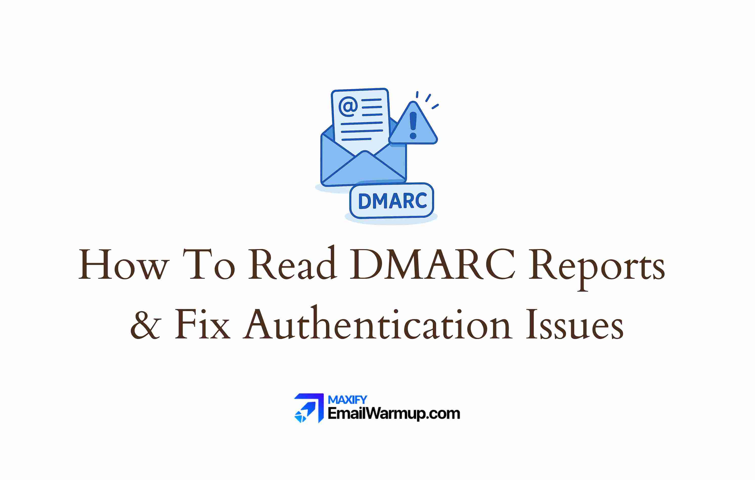 How To Read DMARC Reports