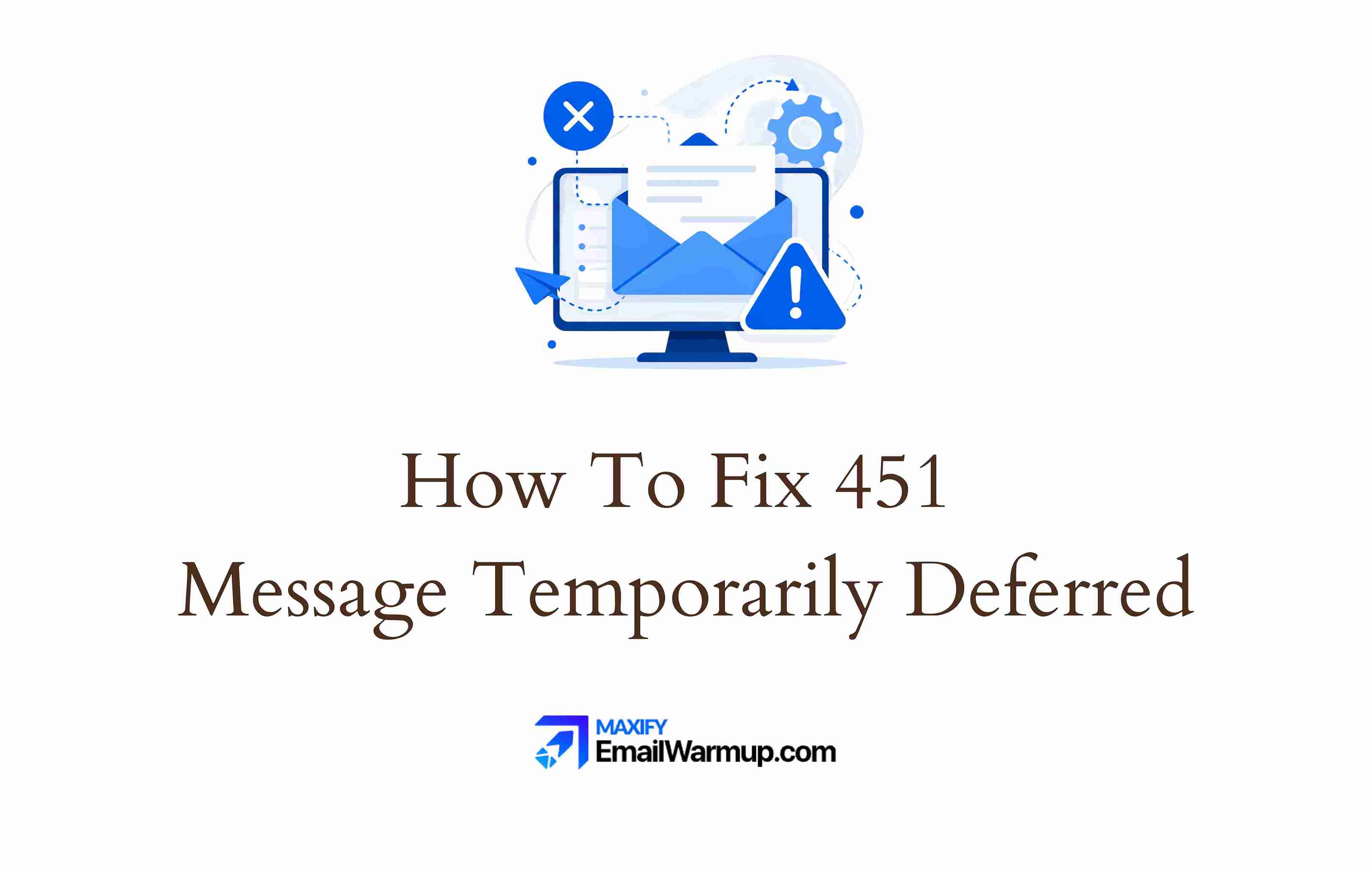 How To Fix 451 | Message Temporarily Deferred – DKIM Not Setup
